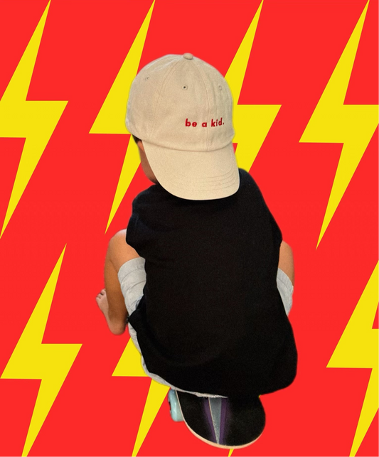 Be A Kid. Cap -Sale