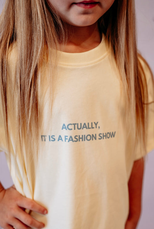 Actually, it is a fashion show Tee